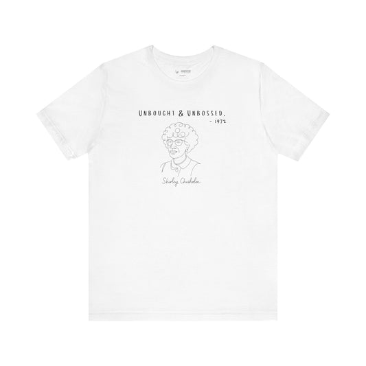 Unbought & Unbossed Tee — Shirley Chisholm Edition (1972)