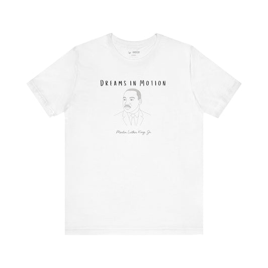 Dreams in Motion — Martin Luther King, Jr. Edition