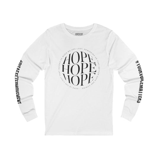 HOPE Unisex Inspirational Long-Sleeve Tee – Black on White | #DisaffectedMovement Edition